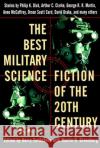 The Best Military Science Fiction of the 20th Century: Stories Harry Turtledove Martin Harry Greenberg 9780345439895 Del Rey Books