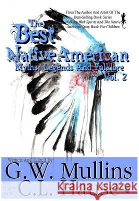 The Best Native American Myths, Legends, and Folklore Vol.2 G W Mullins C L Hause  9781684185290 Light of the Moon Publishing - książka