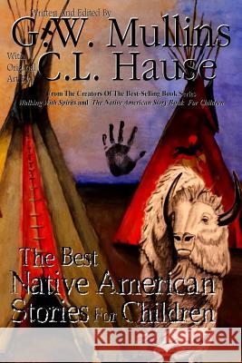 The Best Native American Stories For Children G W Mullins C L Hause  9781684185320 Light of the Moon Publishing - książka