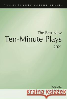 The Best New Ten-Minute Plays, 2021 Lawrence Harbison 9781493060450 Applause Books - książka