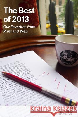 The Best of 2013: Our Favorites from Print and Web Gideon Rose 9780876095782 Council on Foreign Relations Press - książka