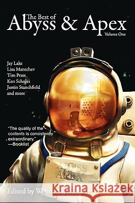 The Best of Abyss & Apex Volume One Wendy S. Delmater 9780981924304 Hadley Rille Books - książka