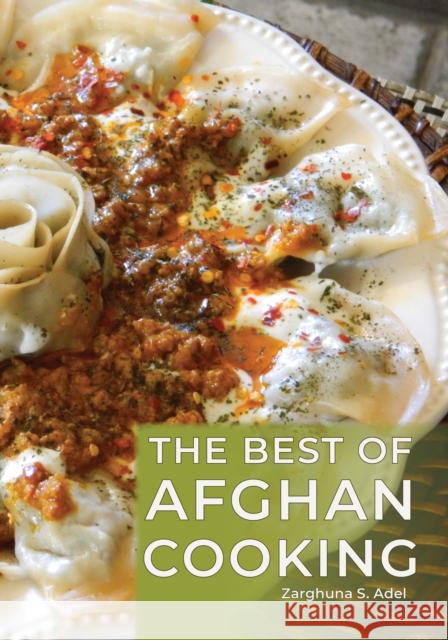 The Best of Afghan Cooking Zarghuna S. Adel 9780781814430 Hippocrene Books Inc.,U.S. - książka