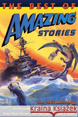 The Best of Amazing Stories: the 1943 Anthology Williams, Robert Moore 9781724419545 Createspace Independent Publishing Platform - książka