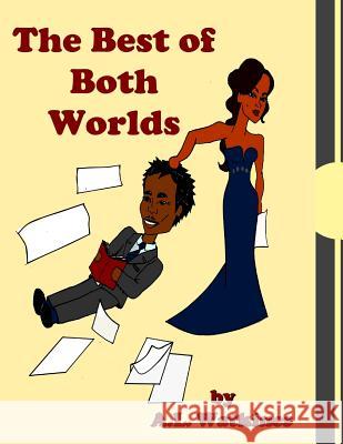 The Best of Both Worlds A. L. Watkines C. Sanders Krose Designs 9781494354855 Createspace - książka