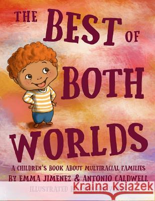 The Best of Both Worlds Emma a. Jimenez Antonio D. Caldwell Csonger Veres 9781546912194 Createspace Independent Publishing Platform - książka