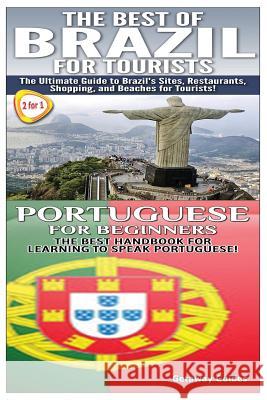 The Best of Brazil For Tourists & Portuguese For Beginners Guides, Getaway 9781502907349 Createspace - książka