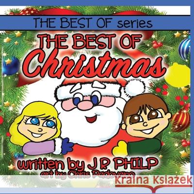 The Best of Christmas J. R. Philp Chris Padovano 9781946828194 Stacey Resources, LLC - książka
