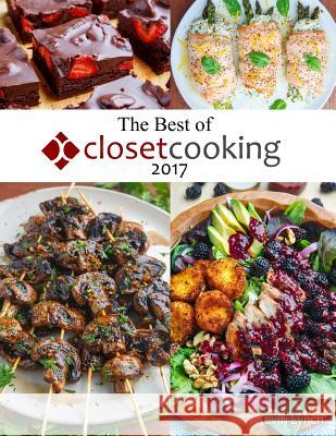 The Best of Closet Cooking 2017 Kevin Lynch 9781365636059 Lulu.com - książka