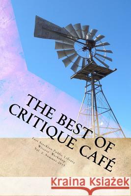 The Best of Critique Cafe: Summer 2015 Fort Stockton Public Library             Jody Bailey Day Sarah Hamilton 9781515164593 Createspace - książka