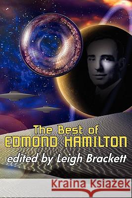 The Best of Edmond Hamilton Edmond Hamilton Brackett Leigh 9781604504897 Phoenix Pick - książka