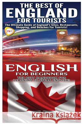 The Best of England for Tourists & English for Beginners Getaway Guides 9781502907523 Createspace - książka