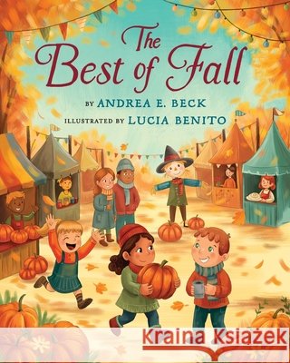 The Best of Fall Andrea E. Beck Lucia Benito 9781965388280 Bibliokid Publishing - książka