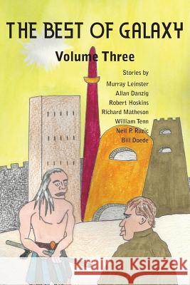 The Best of Galaxy Volume Three Murray Leinster, Allan Danzig, William Tenn 9781483799902 Bottom of the Hill Publishing - książka