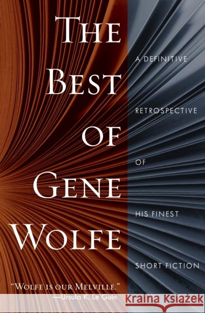 The Best of Gene Wolfe: A Definitive Retrospective of His Finest Short Fiction Gene Wolfe 9781250618580 Tor Books - książka