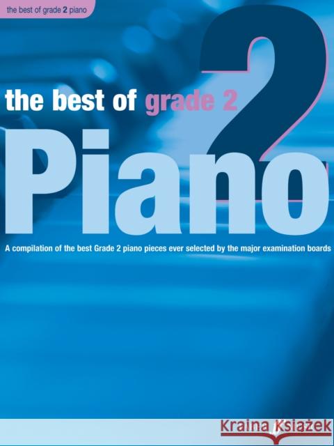 The Best of Grade 2 Piano: A Compilation of the Best Grade 2 (Elementary) Pieces Ever Williams, Anthony 9780571527724 FABER MUSIC LTD - książka