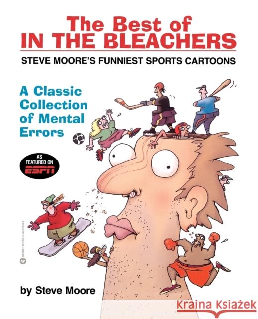 The Best of in the Bleachers: A Classic Collection of Mental Errors Steve Moore 9780446679343 Warner Books - książka