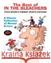 The Best of in the Bleachers: A Classic Collection of Mental Errors Steve Moore 9780446679343 Warner Books
