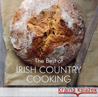 The Best of Irish Country Cooking: Classic and Contemporary Recipes Cullen, Nuala 9781566560962 Interlink Books - książka