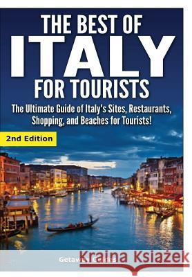 The Best of Italy for Tourists Getaway Guides 9781329641754 Lulu.com - książka