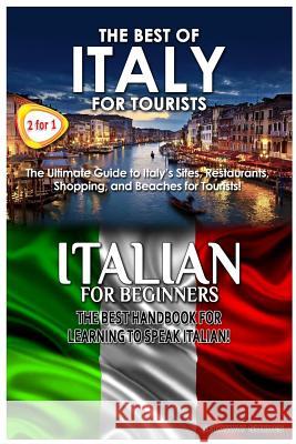 The Best of Italy for Tourists & Italian for Beginners Getaway Guides 9781503020429 Createspace - książka