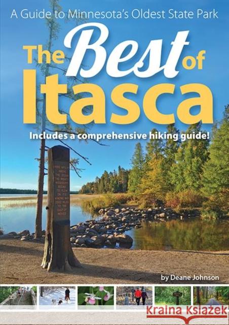 The Best of Itasca: A Guide to Minnesota's Oldest State Park Deane Johnson 9781591934301 Adventure Publications(MN) - książka