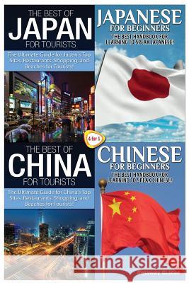 The Best of Japan for Tourists & Japanese for Beginners & the Best of China for Tourists & Chinese for Beginners Getaway Guides 9781503369559 Createspace - książka