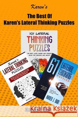The Best Of Karen's Lateral Thinking Puzzles: 3 Manuscripts In A Book With Logic Games And Riddles For Adults Karen J Bun 9781706319191 Independently Published - książka
