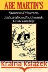 The Best of Kin Hubbard: Abe Martin's Sayings and Wisecracks, Abe's Neighbors, His Almanack, Comic Drawings Hubbard, Kin 9780253210074 Indiana University Press