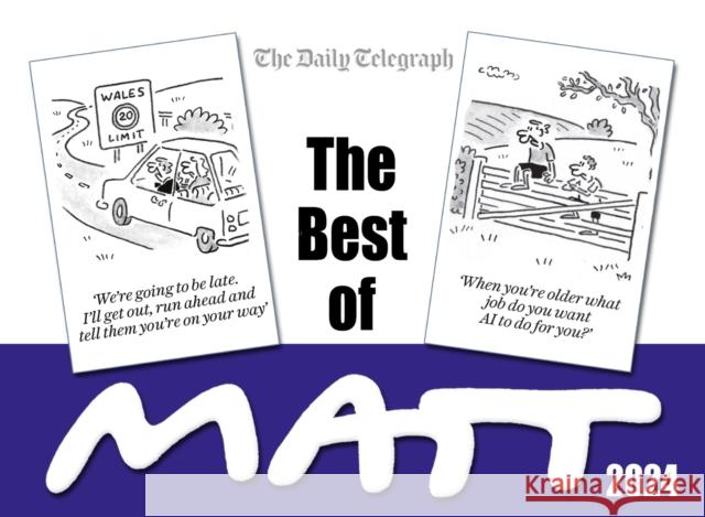 The Best of Matt 2024: A brilliant collection from the nation's favourite cartoonist! Matt Pritchett 9781399610438 Orion Publishing Co - książka