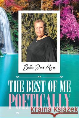 The Best of Me Poetically Billie Jean Mann 9781642989588 Page Publishing, Inc. - książka