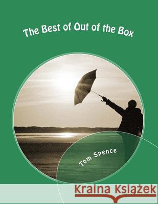The Best of Out of the Box Tom Spence 9781506142968 Createspace - książka