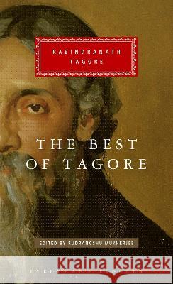 The Best of Tagore Rabindranath Tagore Rudrangshu Mukherjee 9781101908389 Everyman's Library - książka