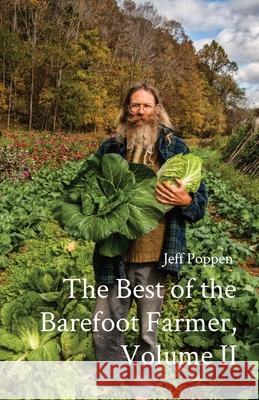 The Best of the Barefoot Farmer, Volume II Jeff Poppen 9780578943831 Jeff Poppen, Barefoot Farmer - książka