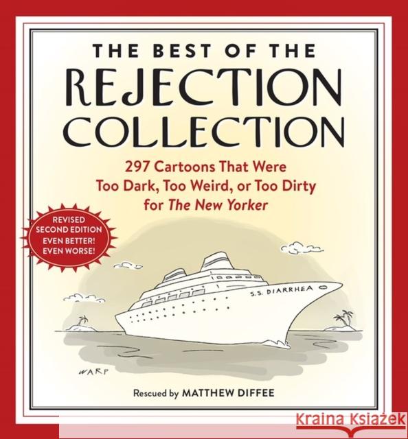 The Best of the Rejection Collection: 297 Cartoons That Were Too Dark, Too Weird, or Too Dirty for The New Yorker Matthew Diffee 9781523512393 Workman Publishing - książka