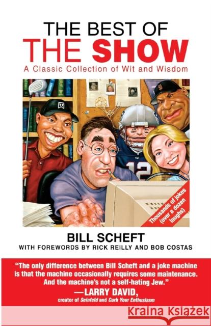 The Best of the Show: A Classic Collection of Wit and Wisdom Bill Scheft Rick Reilly Bob Costas 9780446695619 Warner Books - książka