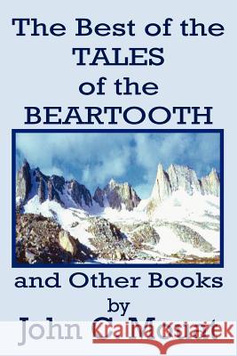 The Best of the Tales of the Beartooth and Other Books John C. Mouat 9781420833591 Authorhouse - książka