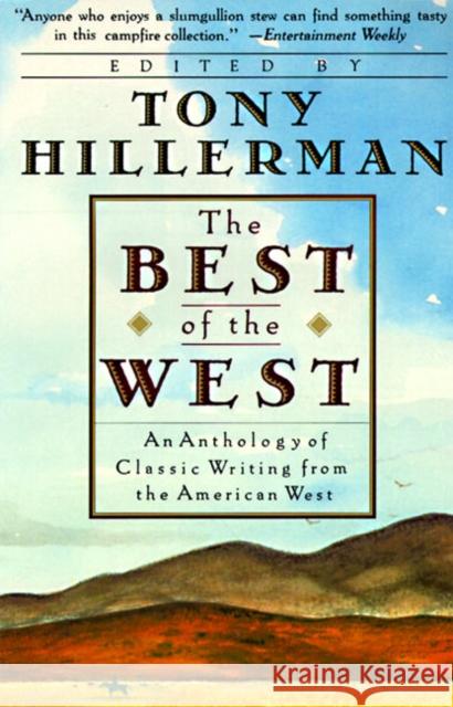 The Best of the West: Anthology of Classic Writing from the American West, an Tony Hillerman 9780060923525 HarperCollins Publishers - książka