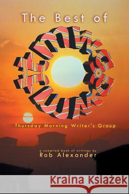 The Best of Tmwg: Thursday Morning Writer's Group Alexander, Rob 9781479775279 Xlibris Corporation - książka