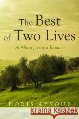 The Best of Two Lives Doris Ayyoub A. Mary Murphy 9781498298377 Resource Publications (CA) - książka