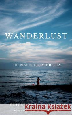 The Best of Wanderlust 2019 M. Brianna Stallings Sarah Leamy 9781090786524 Independently Published - książka