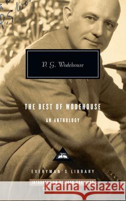 The Best of Wodehouse: An Anthology; Introduction by John Mortimer Wodehouse, P. G. 9780307266613 Everyman's Library - książka