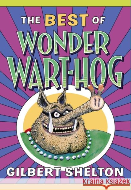 The Best of Wonder Wart-Hog Gilbert Shelton 9780861661855 Knockabout Comics - książka