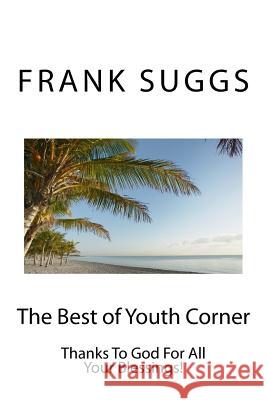 The Best of Youth Corner Frank T. Suggs 9781534962149 Createspace Independent Publishing Platform - książka