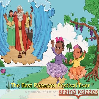 The Best Passover Festival Ever: A Memorial of The Actual Event Belkis King 9780578863160 Nzingha King - książka