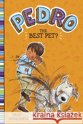 The Best Pet? Fran Manushkin Tammie Lyon 9781515873167 Picture Window Books - książka