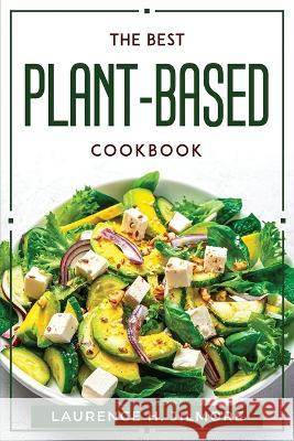 The best Plant-Based cookbook Laurence H Jilmore   9781804770337 Laurence H. Jilmore - książka