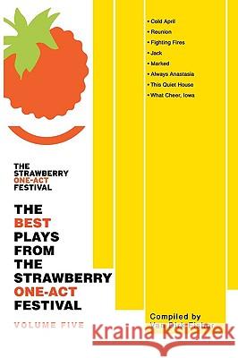 The Best Plays From The Strawberry One-Act Festival: Volume Five Fisher, Van Dirk 9780595513239 GLOBAL AUTHORS PUBLISHERS - książka