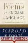 The Best Poems of the English Language: From Chaucer Through Robert Frost Bloom, Harold 9780060540425 Harper Perennial