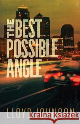 The Best Possible Angle Lloyd Johnson 9780997323443 Lloyd Johnson - książka